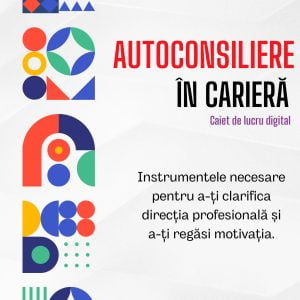 Autoconsiliere in cariera - caiet de lucru